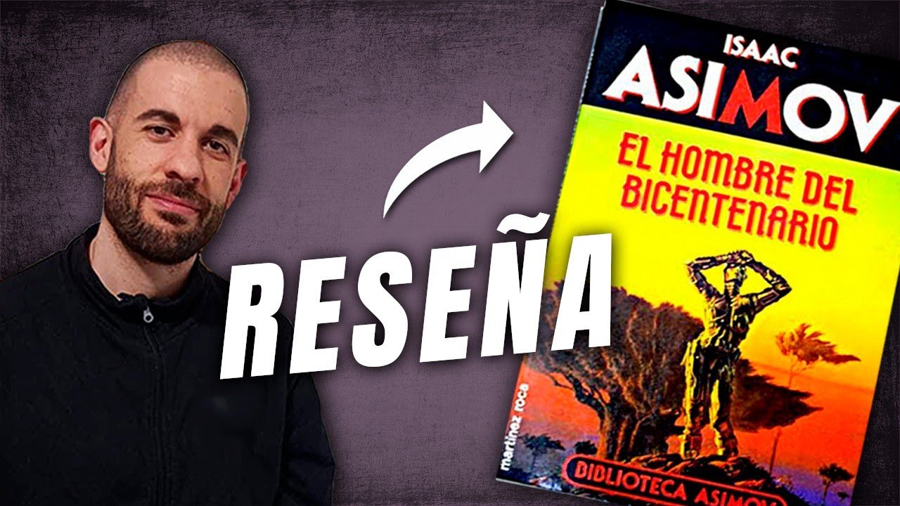 [RESEÑA] 📚 El Hombre del Bicentenario | Isaac Asimov.
