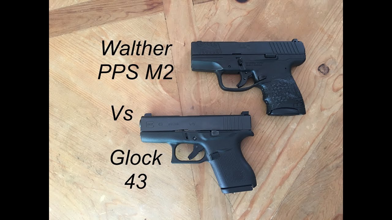 Glock 43 vs Walther PPS M2- If I Could Only Have One...