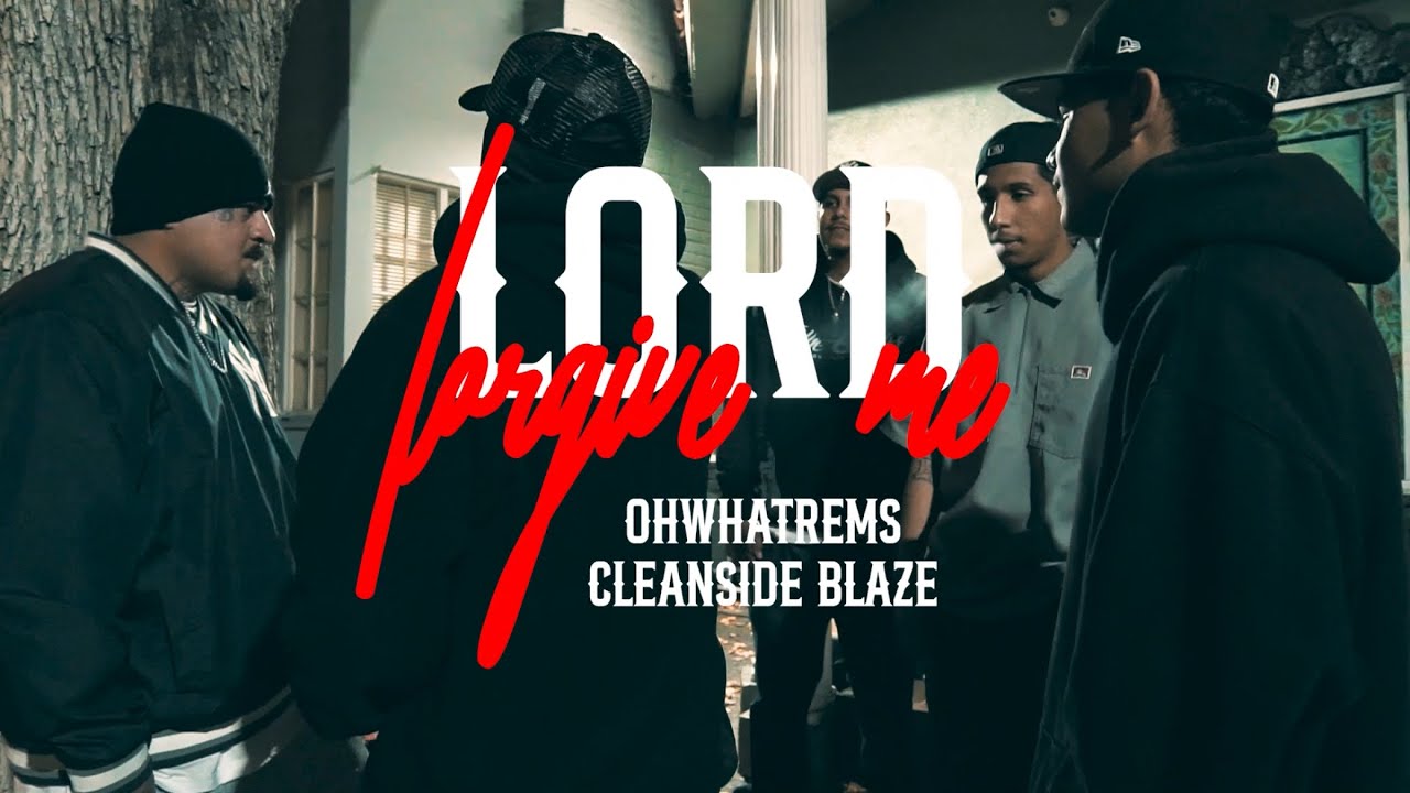 OhWhatRemz ft. CleanSide Blaze - Lord Forgive Me