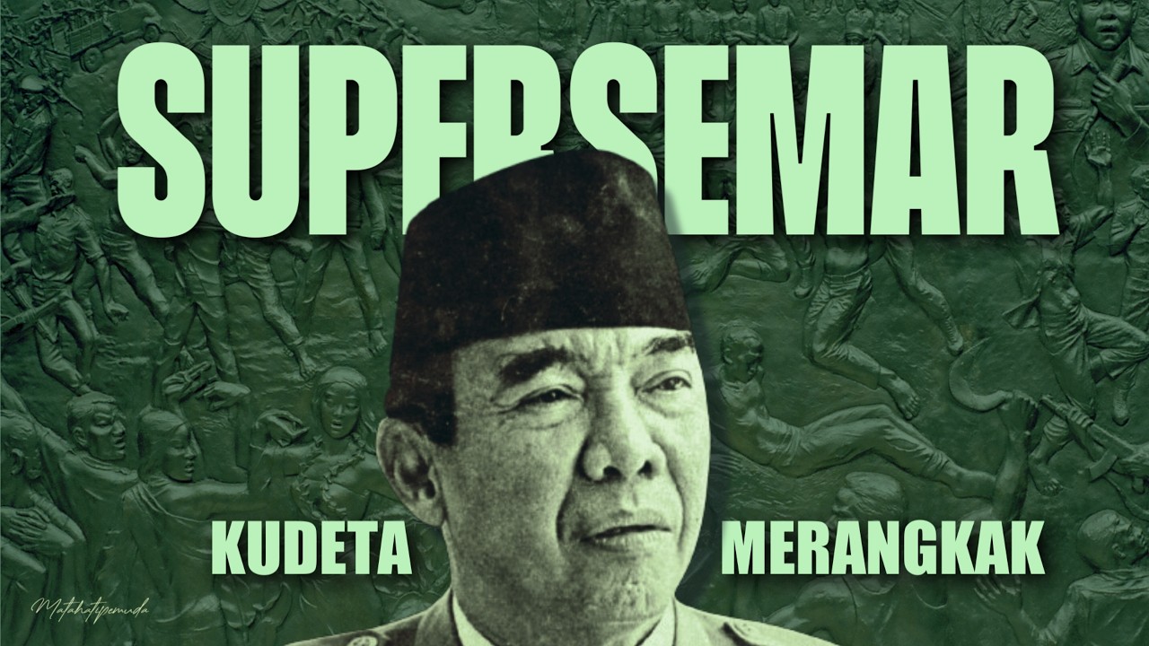 DIBALIK SUPERSEMAR & KUDETA MERANGKAK - Sejarah Supersemar, G30S, Kerusuhan hingga Kudeta Merangkak