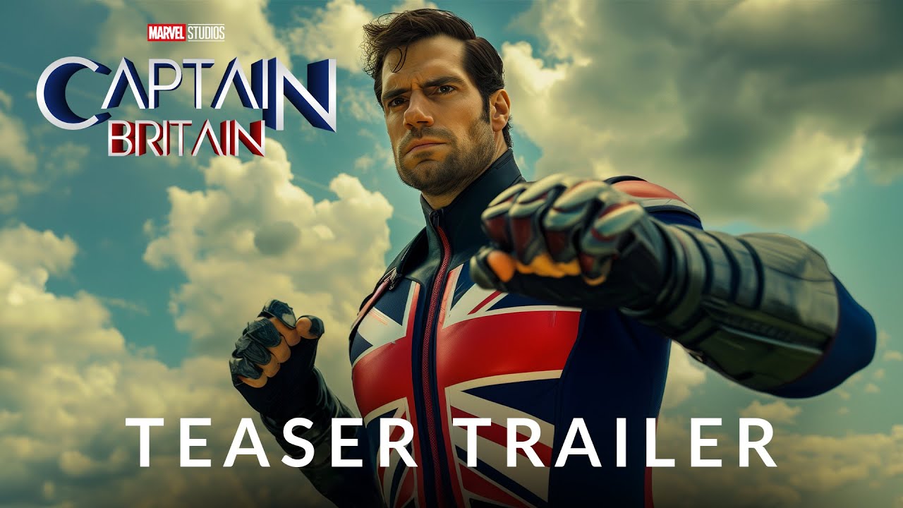FAN TRAILER: Captain Britain - Henry Cavill (Parody)