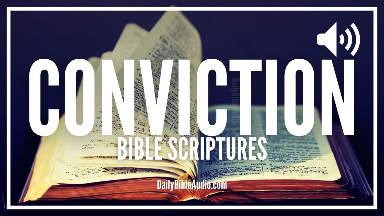 Bible Verses About Conviction | What The Bible Says About Conviction (POWERFUL SCRIPTURES)