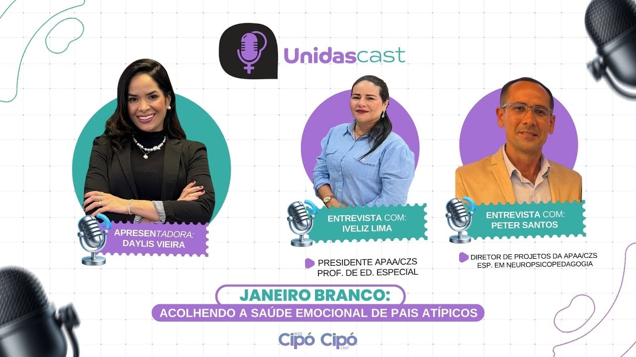 UNIDAS CAST | ACOLHENDO A SAÚDE EMOCIONAL DE PAIS ATÍPICOS