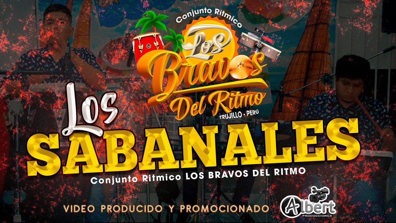 LOS SABANALES - Conjunto Rítmico Los Bravos del Ritmo (ALBERT PRODUCCIONES)