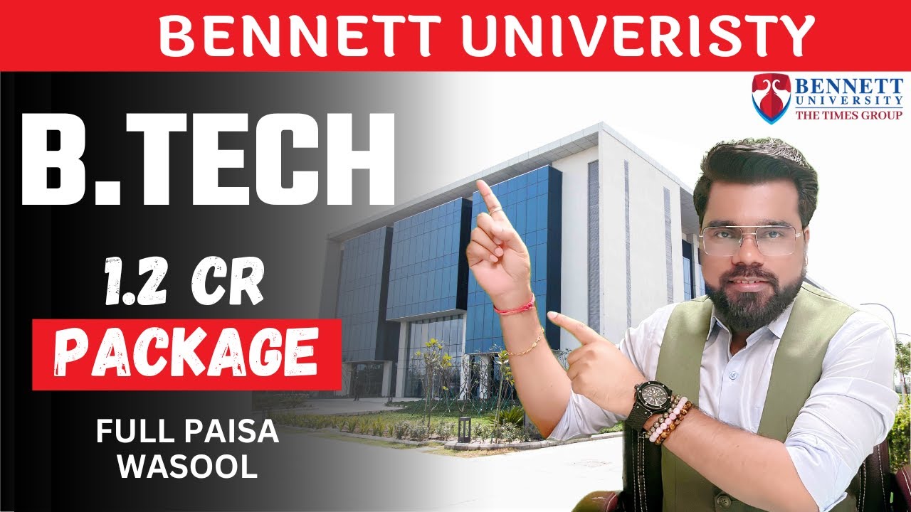Bennett University Noida | Course | Placement | Fee | Full Honest Review 🔥🔥🔥