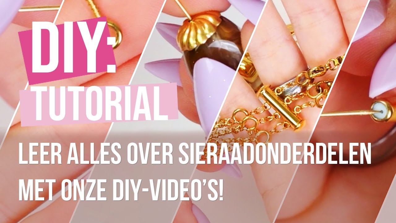 Leer alles over sieraadonderdelen met onze DIY-video’s!
