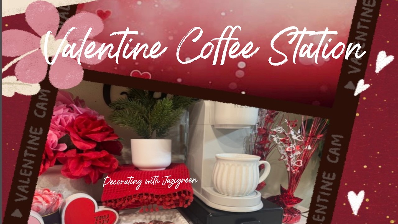 💕NEW! Valentine Coffee Station Styles ☕️💕#homedecor