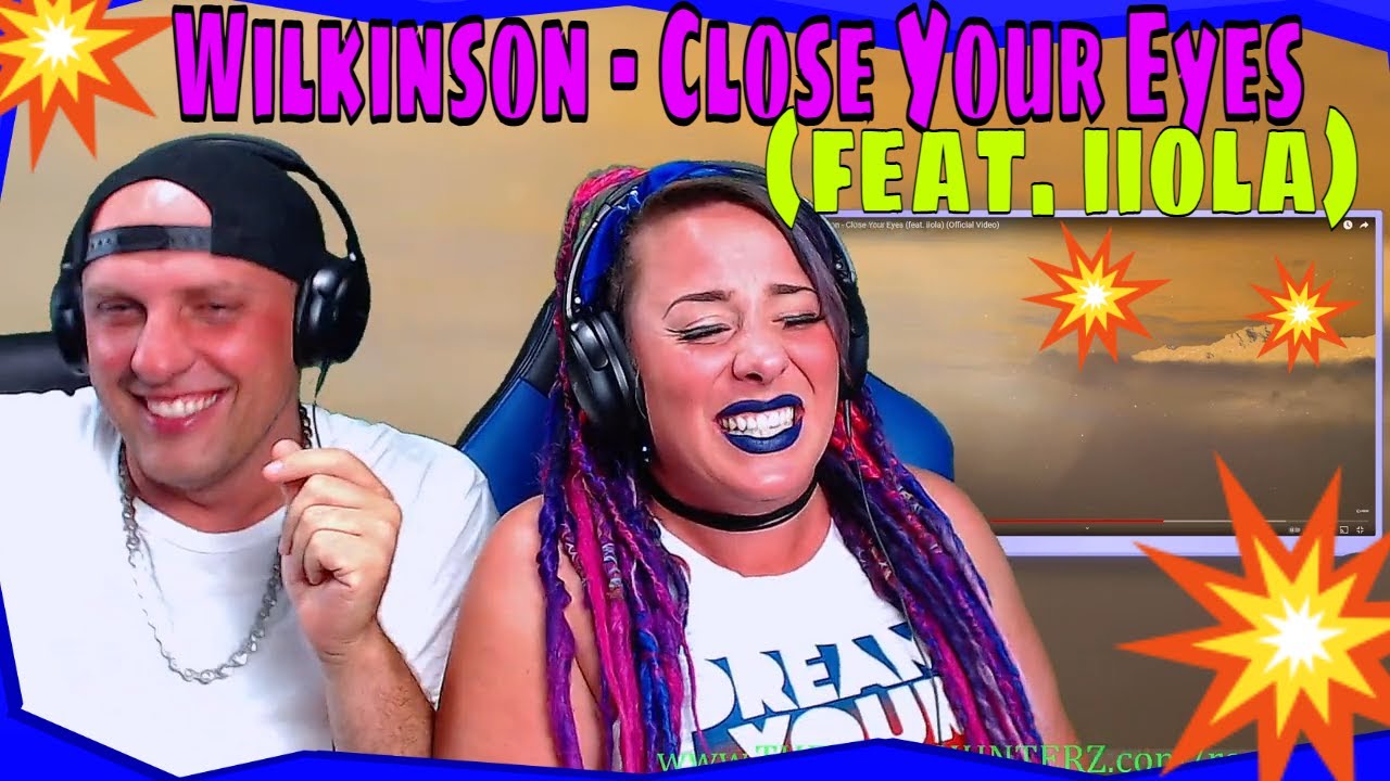 Wilkinson - Close Your Eyes (feat. iiola) (Official Video) THE WOLF HUNTERZ REACTIONS