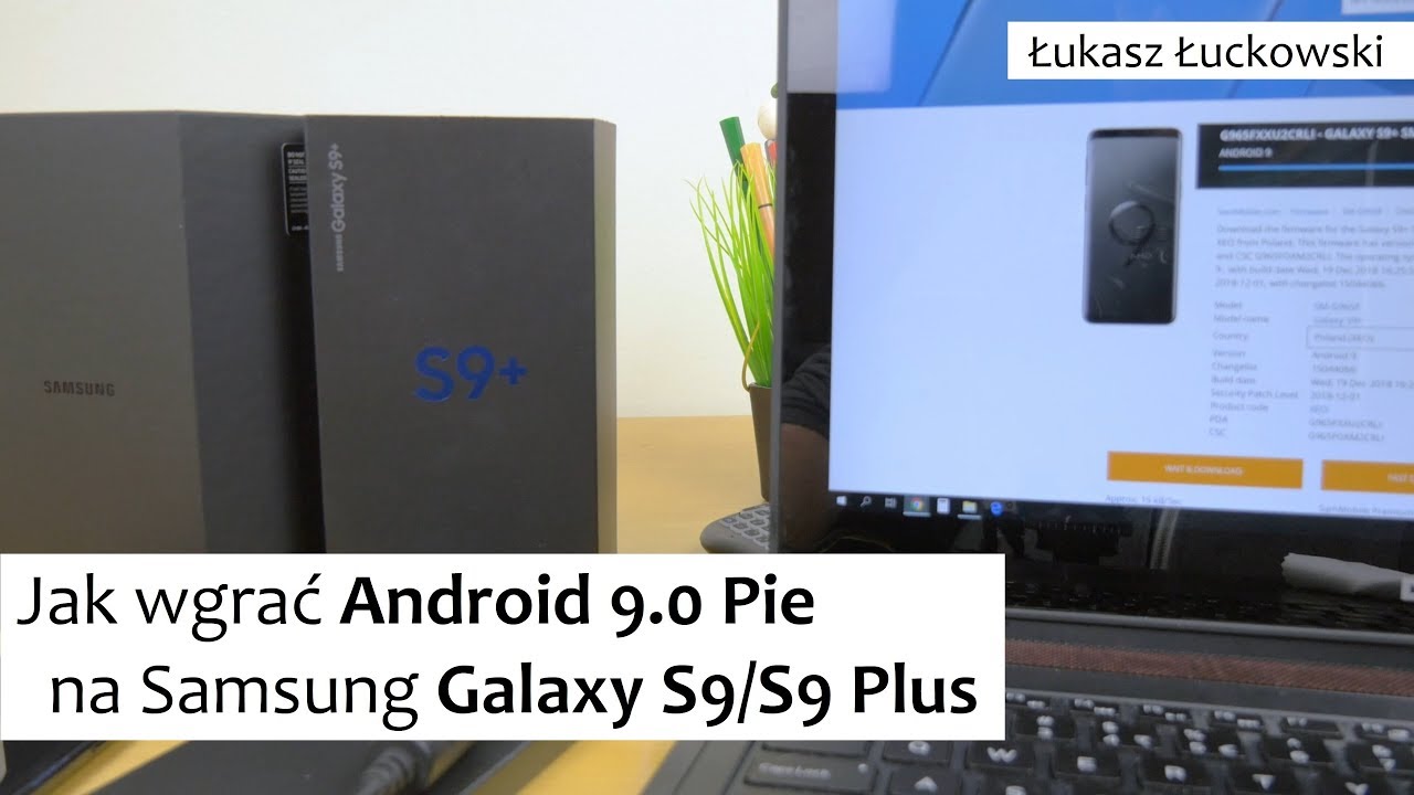 Jak wgrać Android 9.0 Pie do Samsung Galaxy S9/S9+/Note9 | Debrandowanie, Aktualizacja, XEO, ODIN