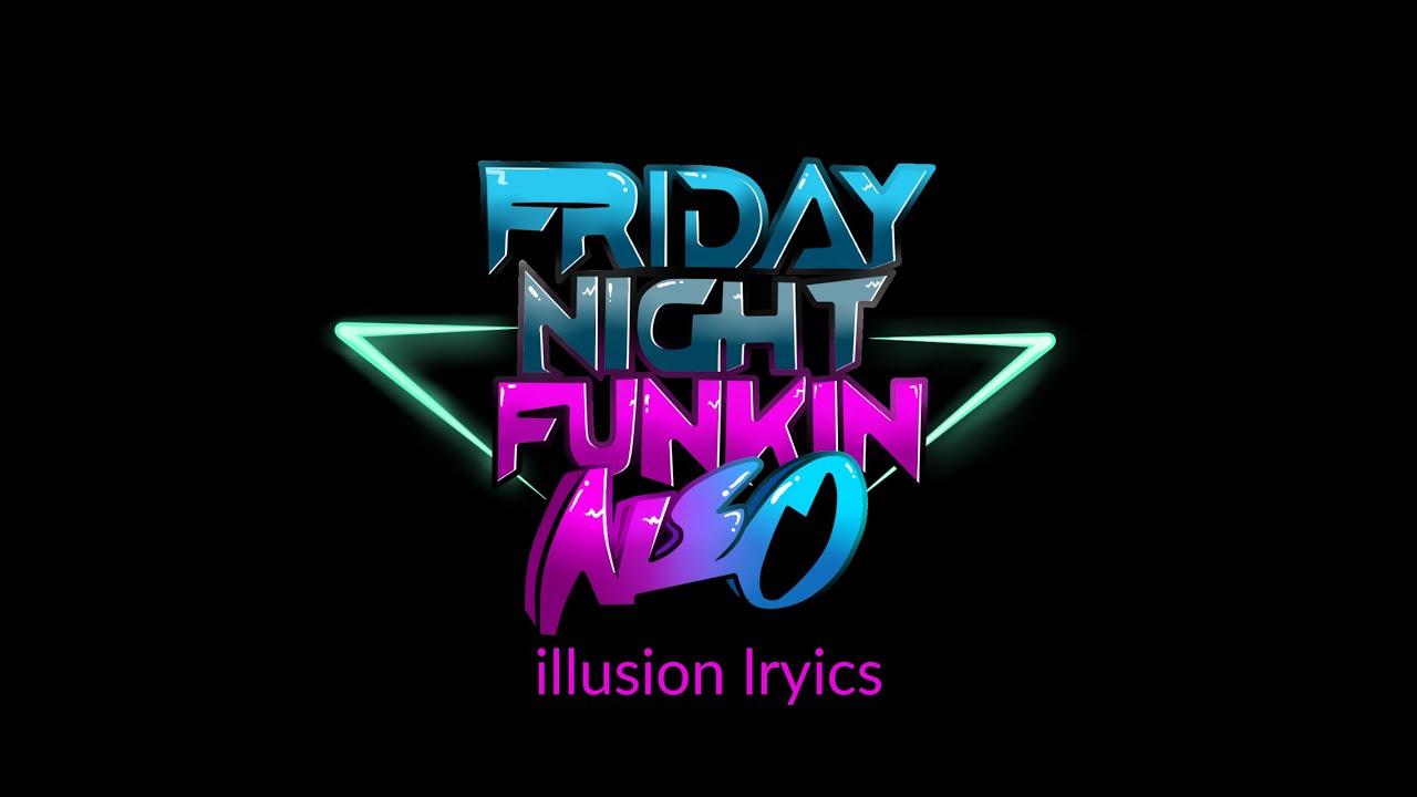 Friday Night Funkin': NEO illusion lyrics