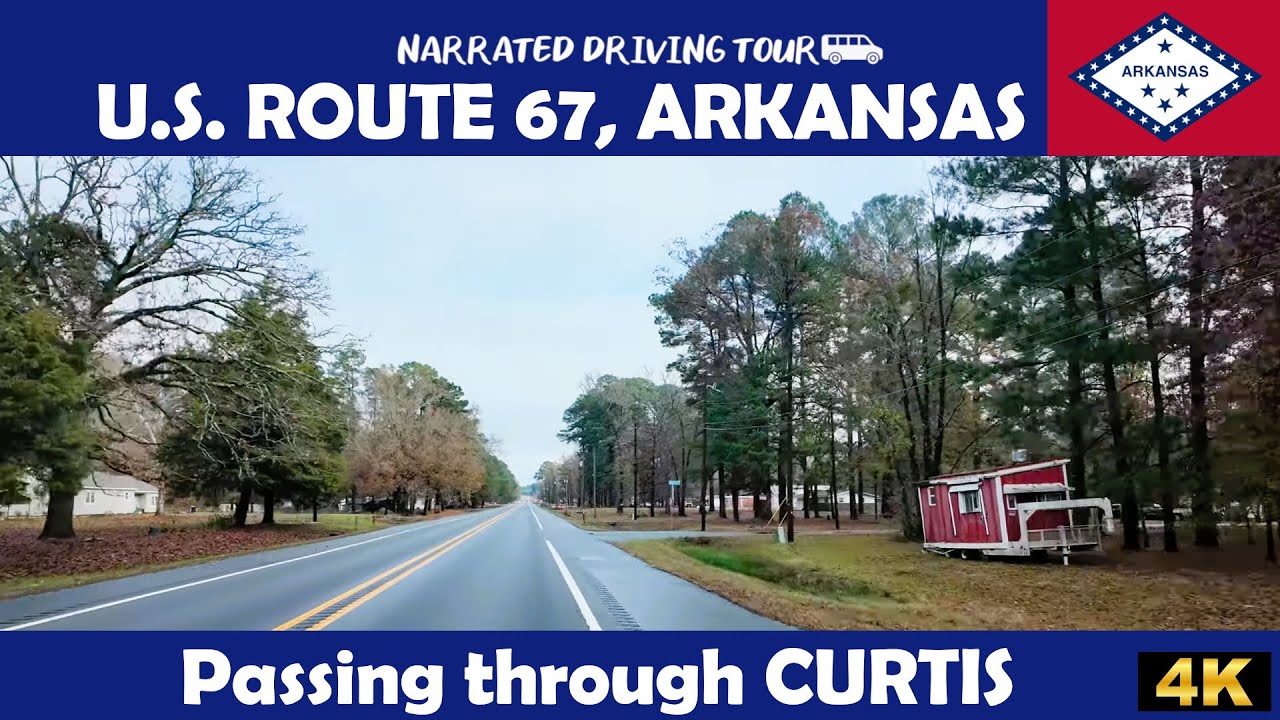 🚗 U.S. Highway 67, Curtis, Arkansas 🚗 4K Drive