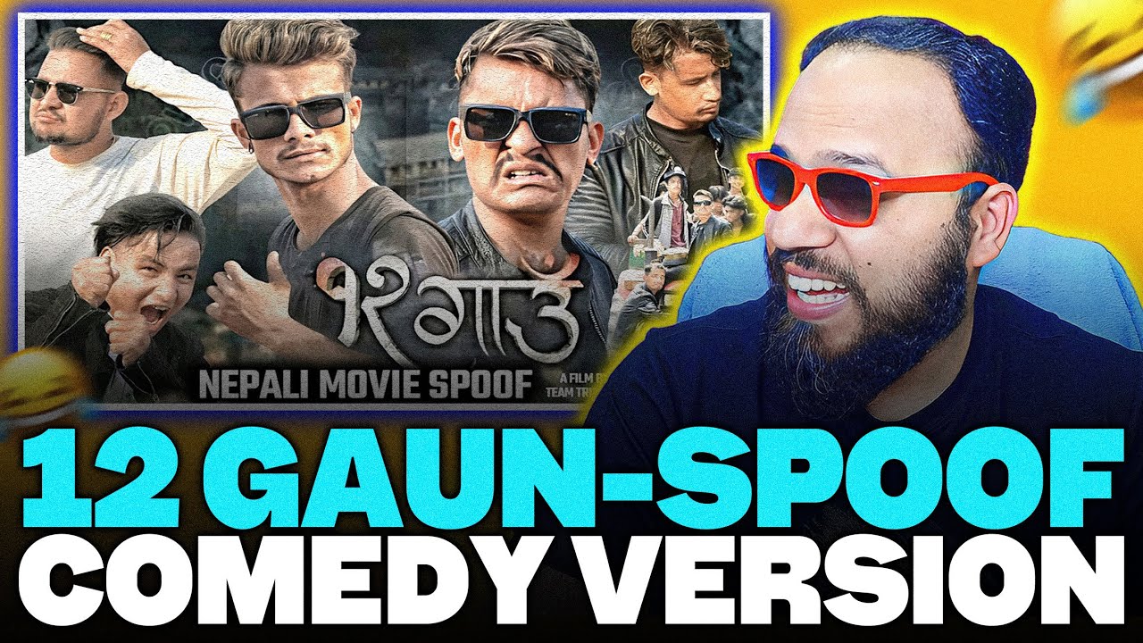 12 Gaun Nepali Movie Reaction 😂 | Teamtriple444 Spoof | Nepali Comedy