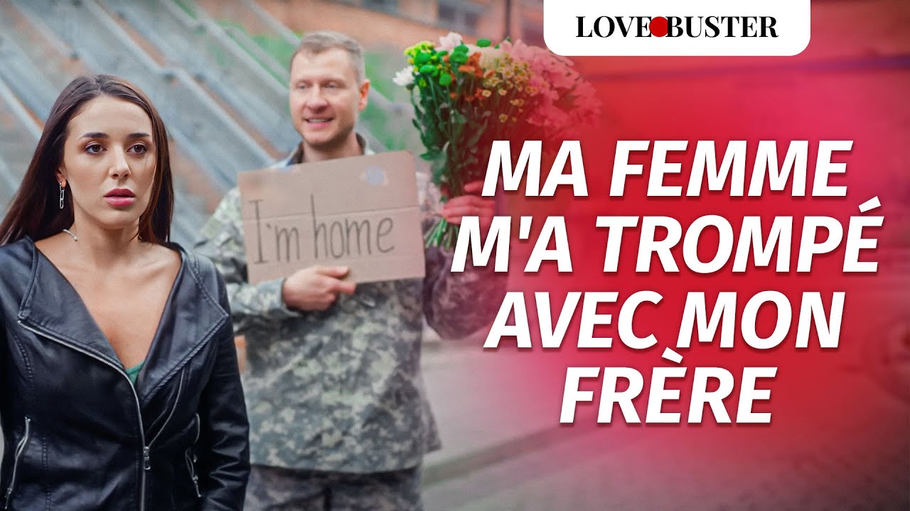 Ma Femme M'a Trompé Avec Mon Frère | @LoveBusterFrance