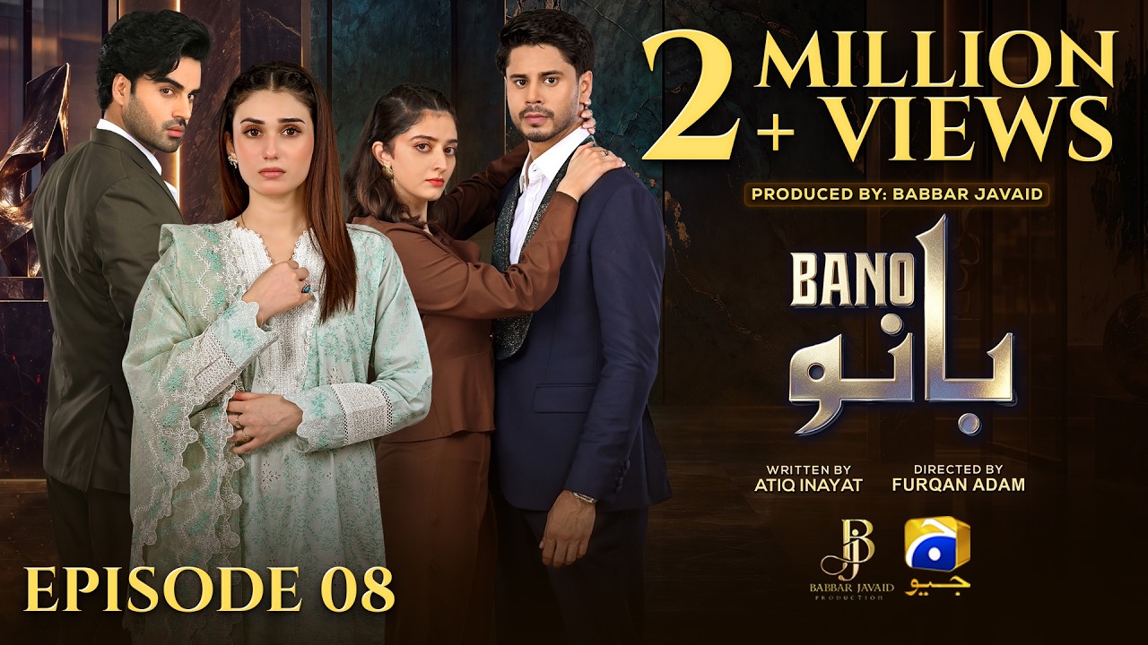 Bano Episode 08 [Eng Sub] Haris Waheed - Hina Tariq - Aqeel Yousaf | 20th October 2026 | HAR PAL GEO