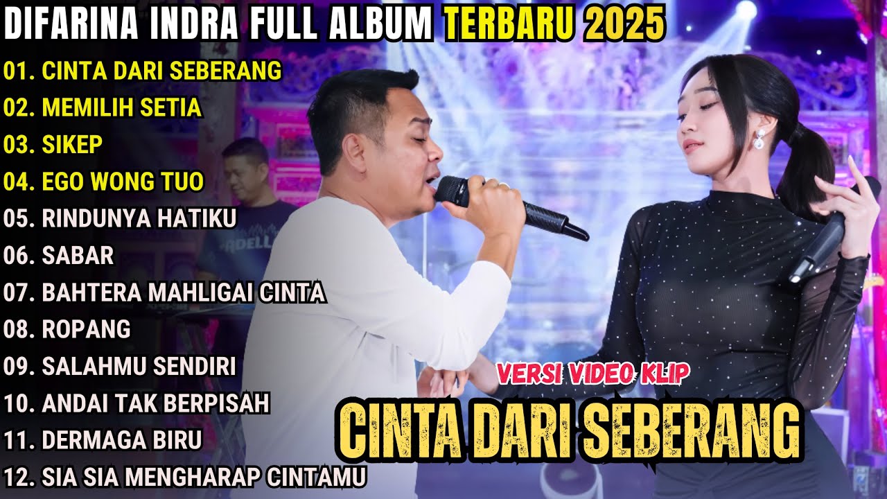 CINTA DARI SEBERANG - DIFARINA INDRA  - MEMILIH SETIA  - OM ADELLA FULL ALBUM TERBARU 2025