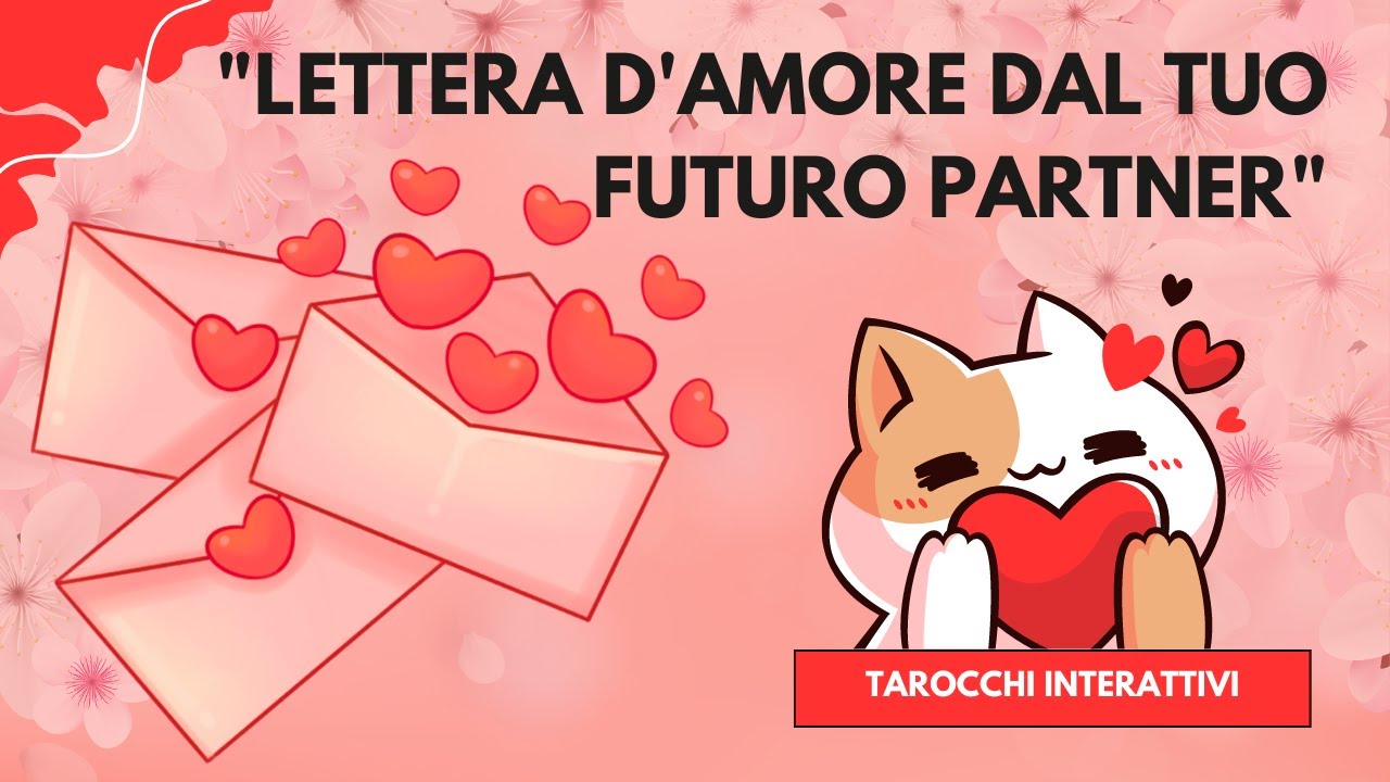 Amore 💖 💌 Lettera D'Amore canalizzata dal Tuo Futuro Partner💖 Tarocchi Interattivi 💌