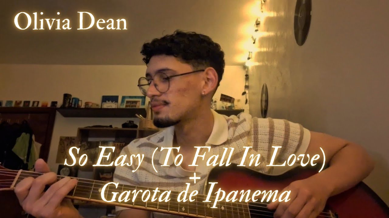  Olivia Dean - So Easy (To Fall In Love) + Garota De Ipanema (Cover - Davi Yves)