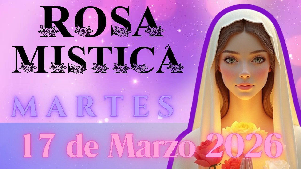 Santo Rosario Corto HOY MARTES 17 DE MARZO  2026 #rosamistica  #santorosario #martes