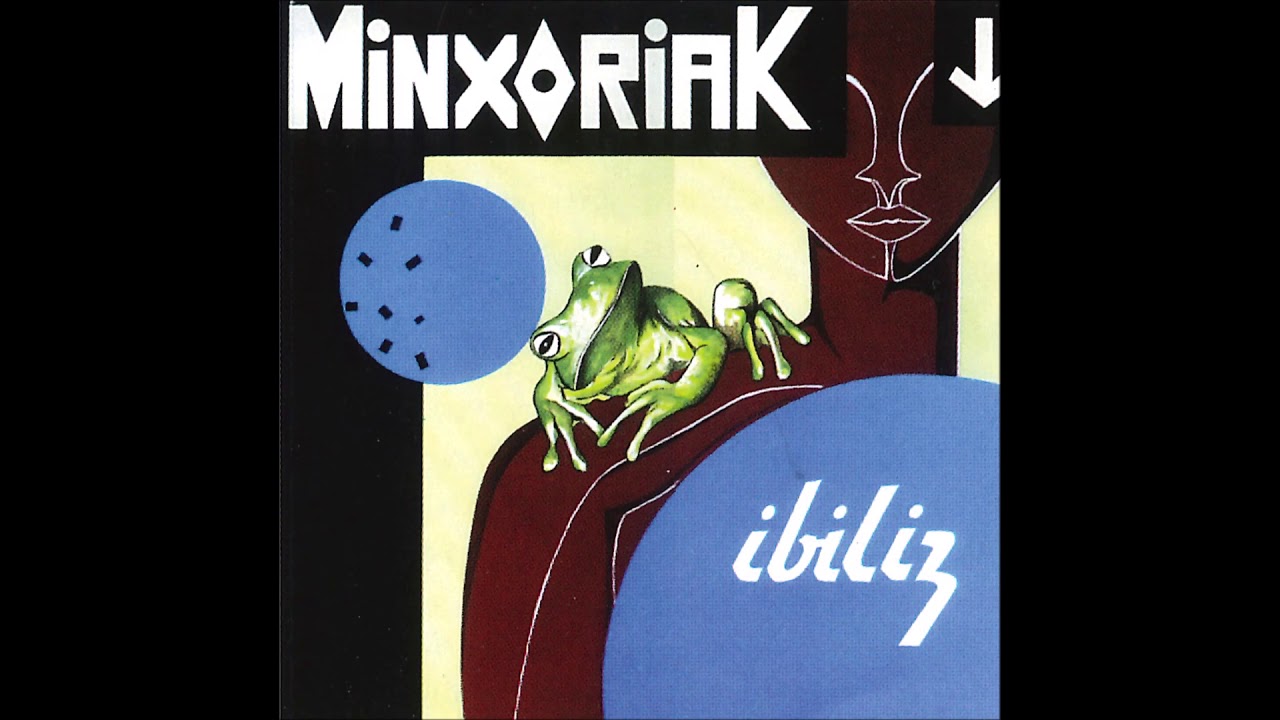 Minxoriak - Ibiliz