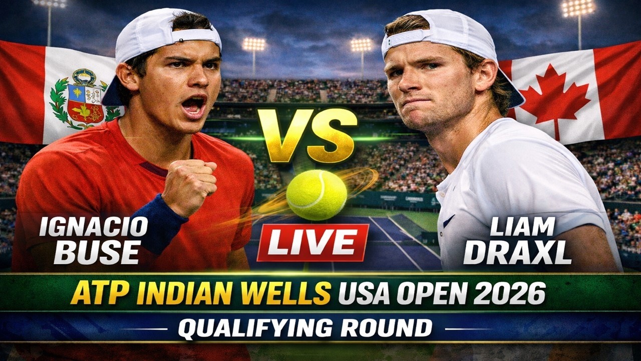 Ignacio Buse vs Liam Draxl 🎾LIVE TENNIS ATP INDIAN WELLS USA OPEN 2026 | Qualifying Round