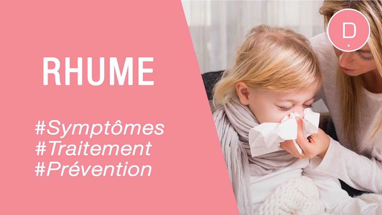 Soigner le rhume de l’enfant - Maladies infantiles