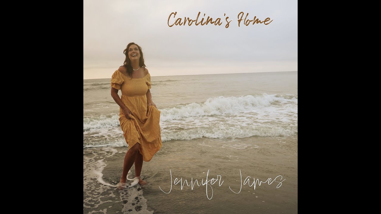 Jennifer James- Carolina's Home- Official Lyric Video