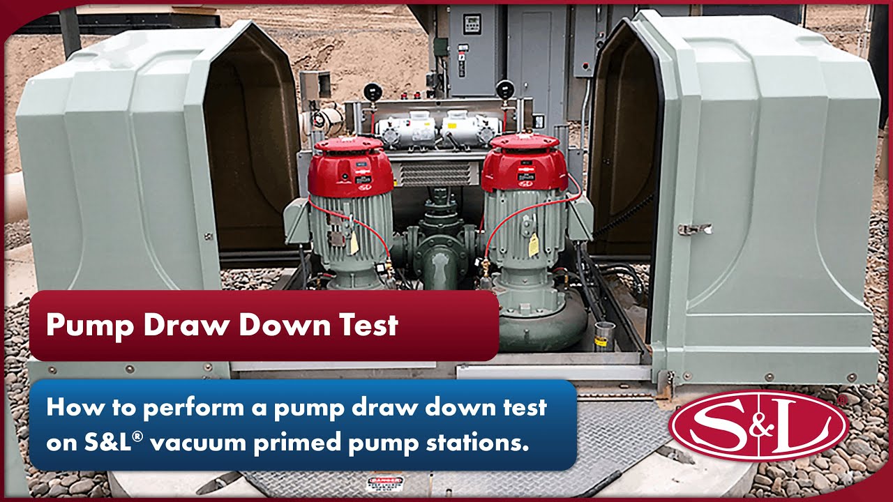 How to perform Pump Draw Down Test by S&L®