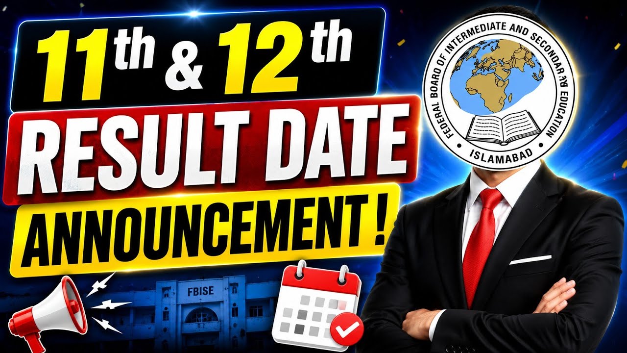 11th & 12th RESULT DATE ANNOUNCEMENT 2026! 🔥 | FBISE HSSC Result Date | Federal Board Latest Update