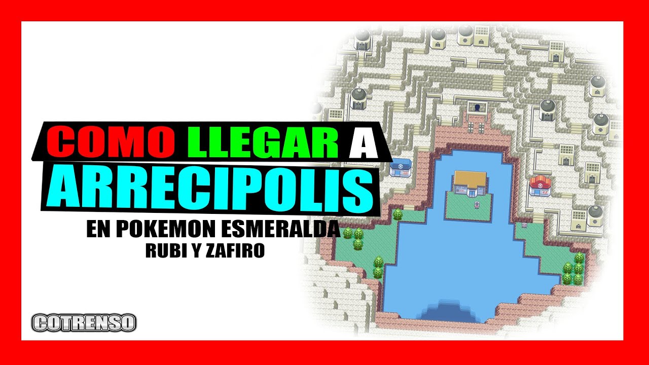 🔥 Como LLEGAR a ARRECIPOLIS en JUEGOS POKEMON ESMERALDA 2020 (R&Aacute;PIDO) 🏝🌊