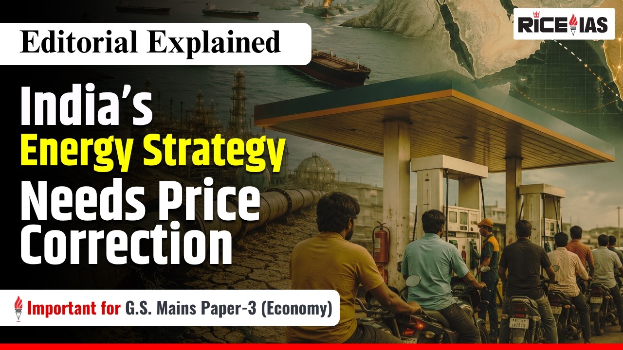 India&rsquo;s Energy Strategy Needs Price Correction | UPSC Economy 2026 & 2027