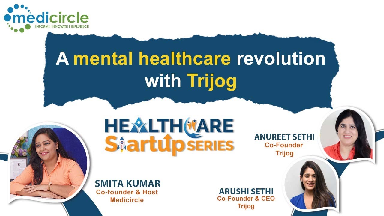 A mental healthcare revolution with Trijog | Anureet Sethi & Arushi Sethi