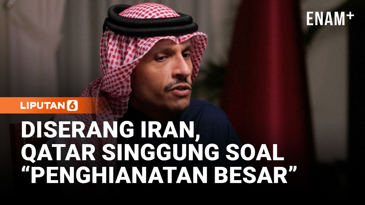 Diserang Iran, Qatar Singgung Soal Pengkhianatan Besar | Liputan6