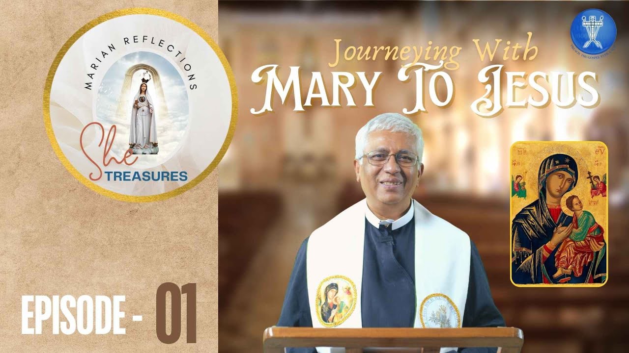 She Treasures | Episode 01 | Journey With Mary To Jesus | Fr. Juventius Andrade C.Ss.R