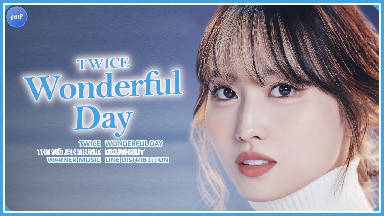 TWICE (トゥワイス) - Wonderful Day (Line Distribution)