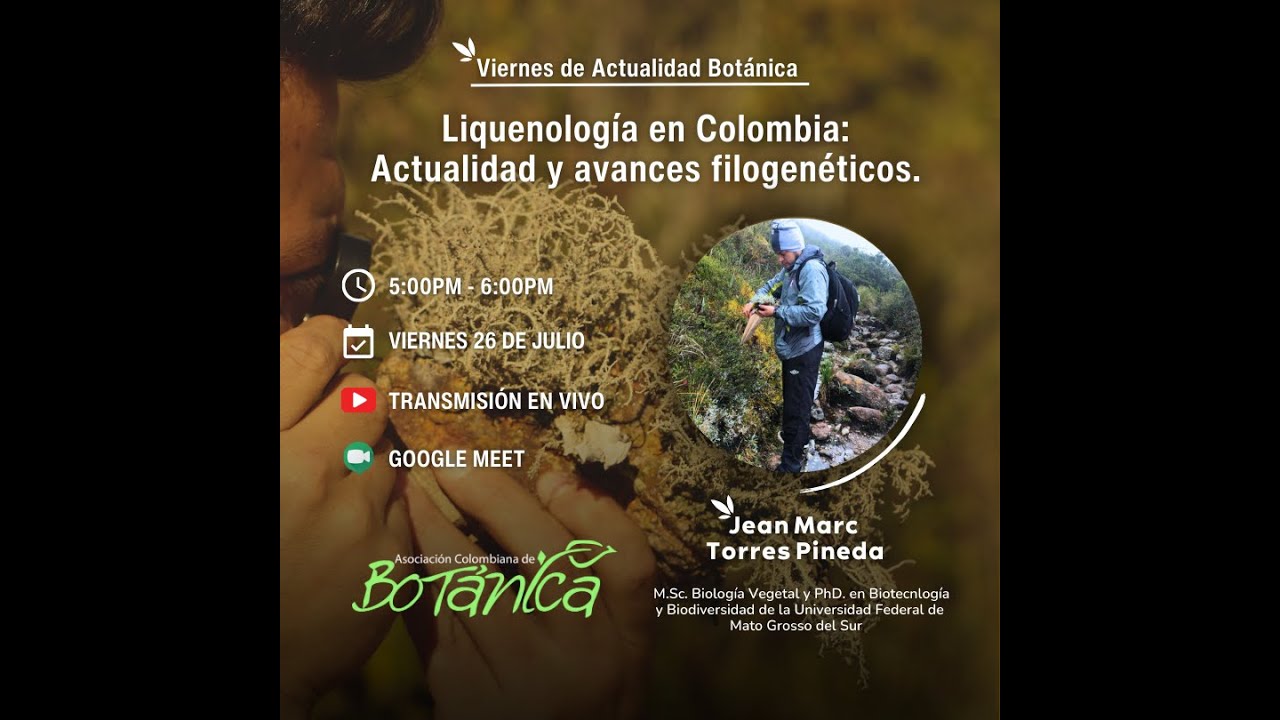 Liquenología en Colombia: Actualidad y avances filogenéticos - Jean Marc Torres Pineda