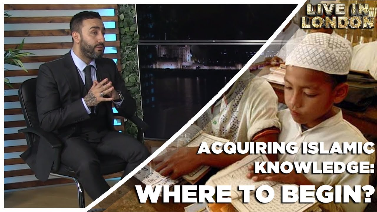 Dr. Sayed Ammar Nakshawani -  Acquiring Islamic Knowledge: Where to Begin? - Live In London S3