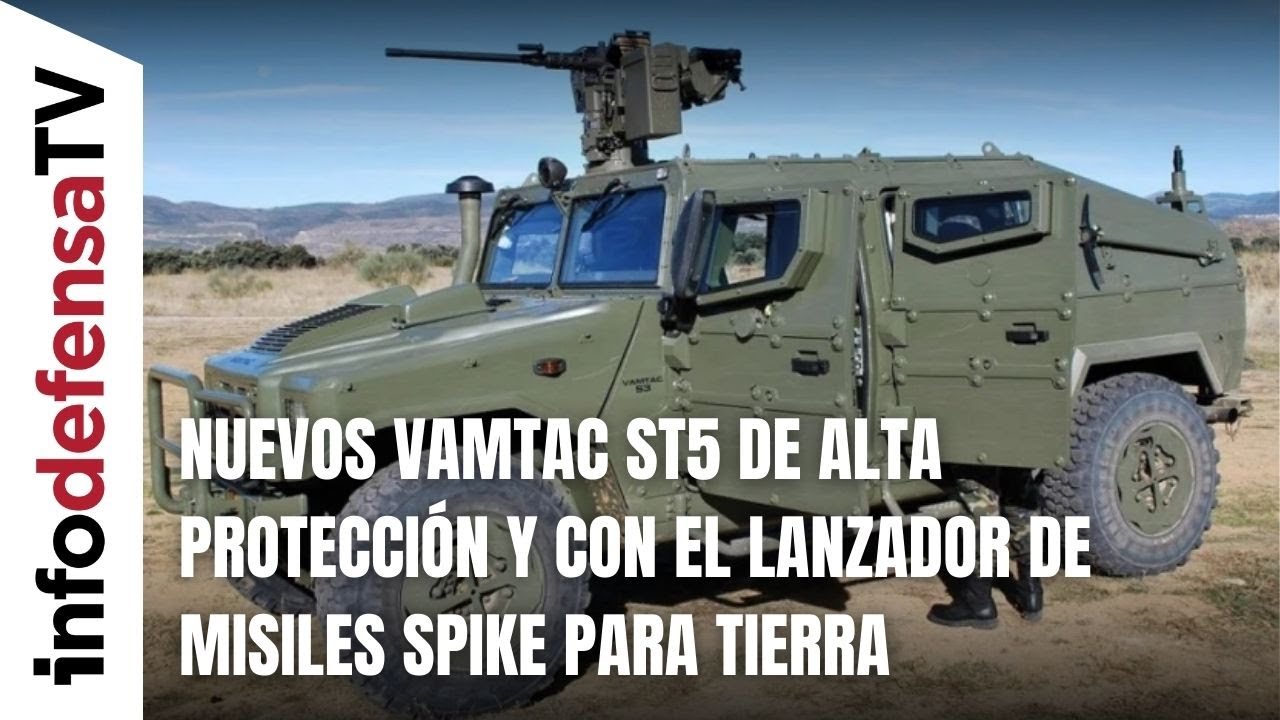 Nuevos Vamtac ST5 de alta protección y con el lanzador de misiles Spike para tierra