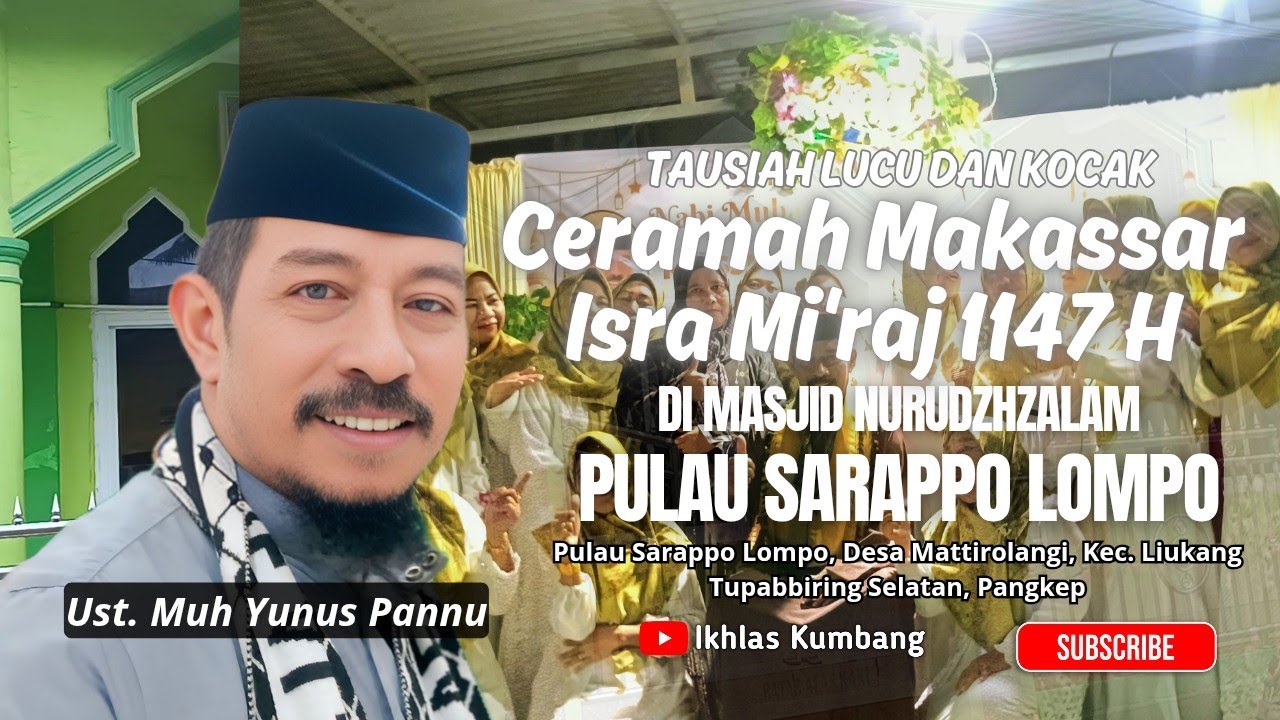 Tausiah Lucu dan Kocak| Isra dan Mi'raj, Ustadz Muh Yunus Pannu, Pulau Sarappo, Ceramah Makassar,