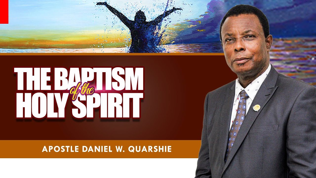 THE BAPTISM OF THE HOLY SPIRIT (Ewe Service )