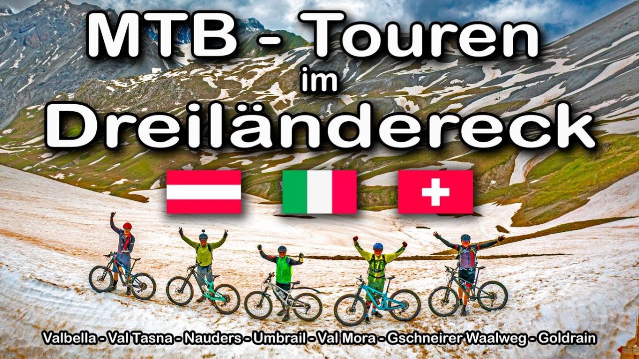 Mountainbiken im Dreiländereck: Italien, Schweiz und Österreich
