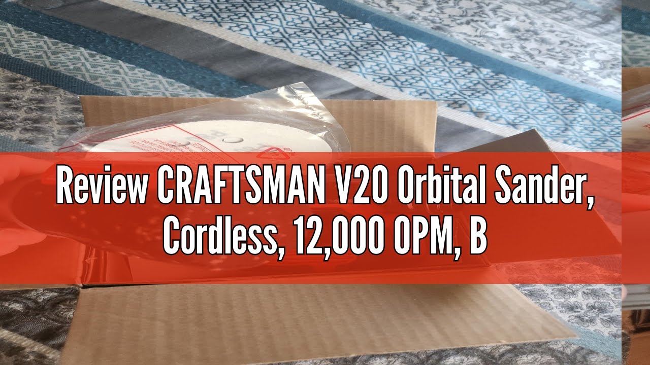 Review CRAFTSMAN V20 Orbital Sander, Cordless, 12,000 OPM, Bare Tool Only (CMCW220B)