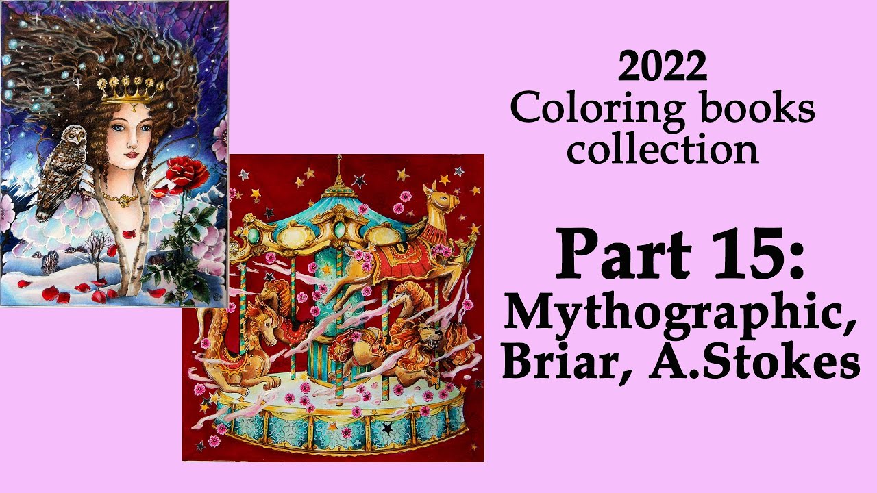 My #coloring collection '22 Part 15 Mythographic, Myth&Magic, Briar books  #adultcoloring