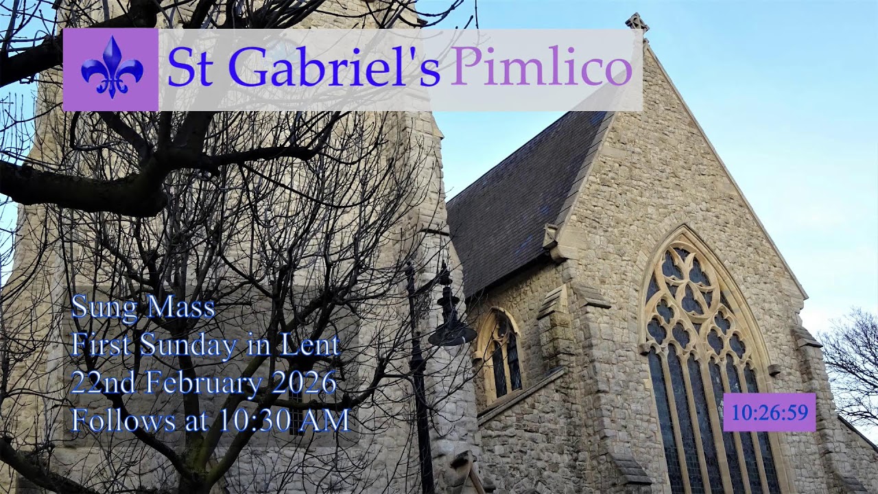 St Gabriel's Pimlico:  Sung Mass, First Sunday in Lent, 22nd February 2026