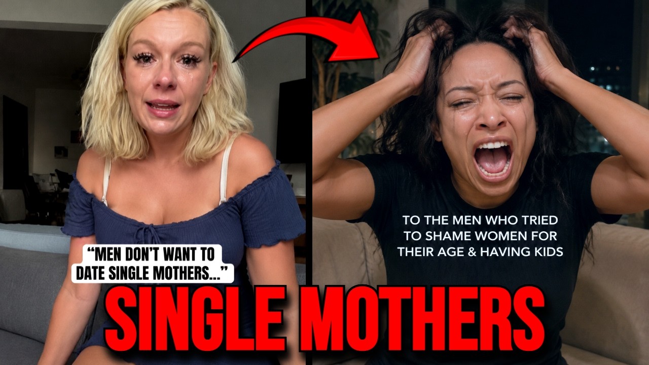 Single Moms Are FURIOUS No Man Will Date Them