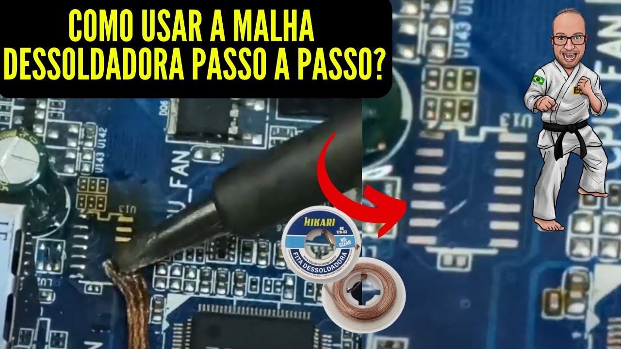 Malha Dessoldadora - Como Usar a Fita de Cobre para Dessoldar Passo a Passo? Eletronica Facil