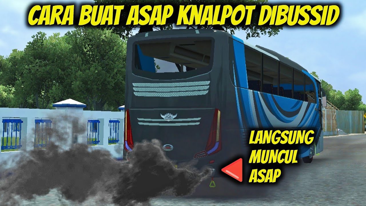 Cara Memasang Asap Knalpot Di Bussid Work 💯%