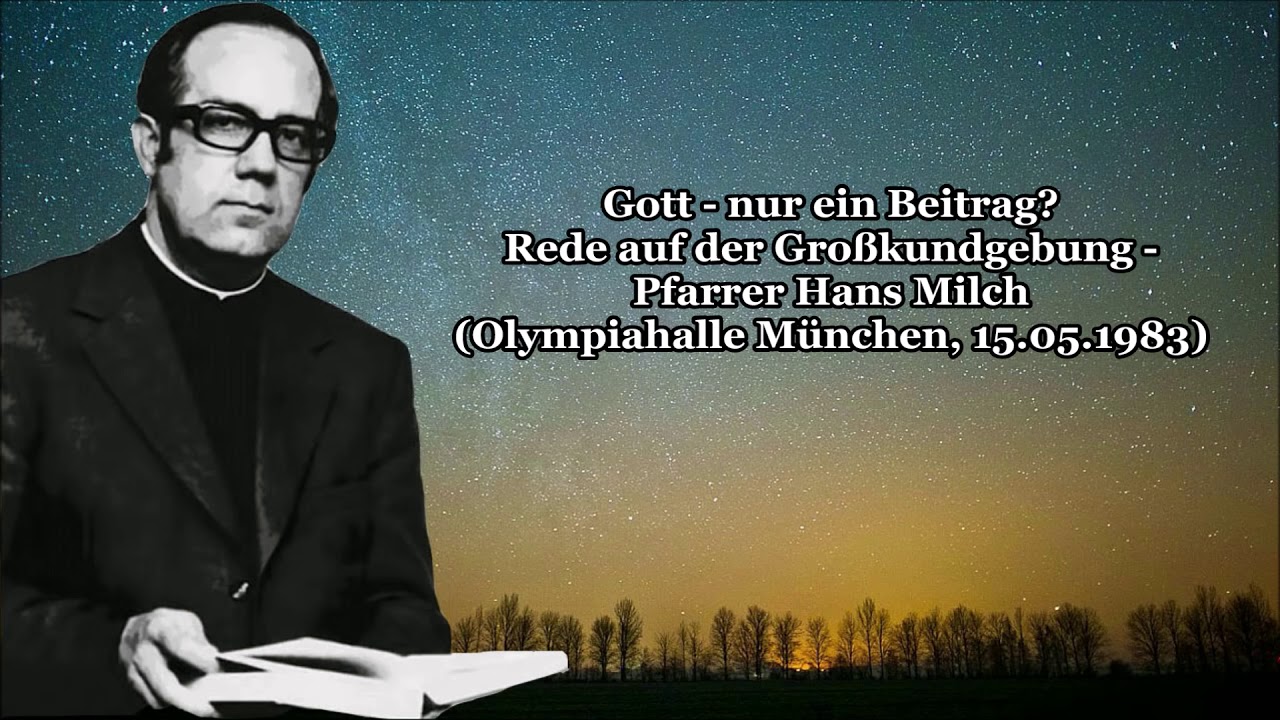 Gott - nur ein Beitrag? Rede auf der Großkundgebung - Pfarrer Hans Milch (München, 15.05.1983)