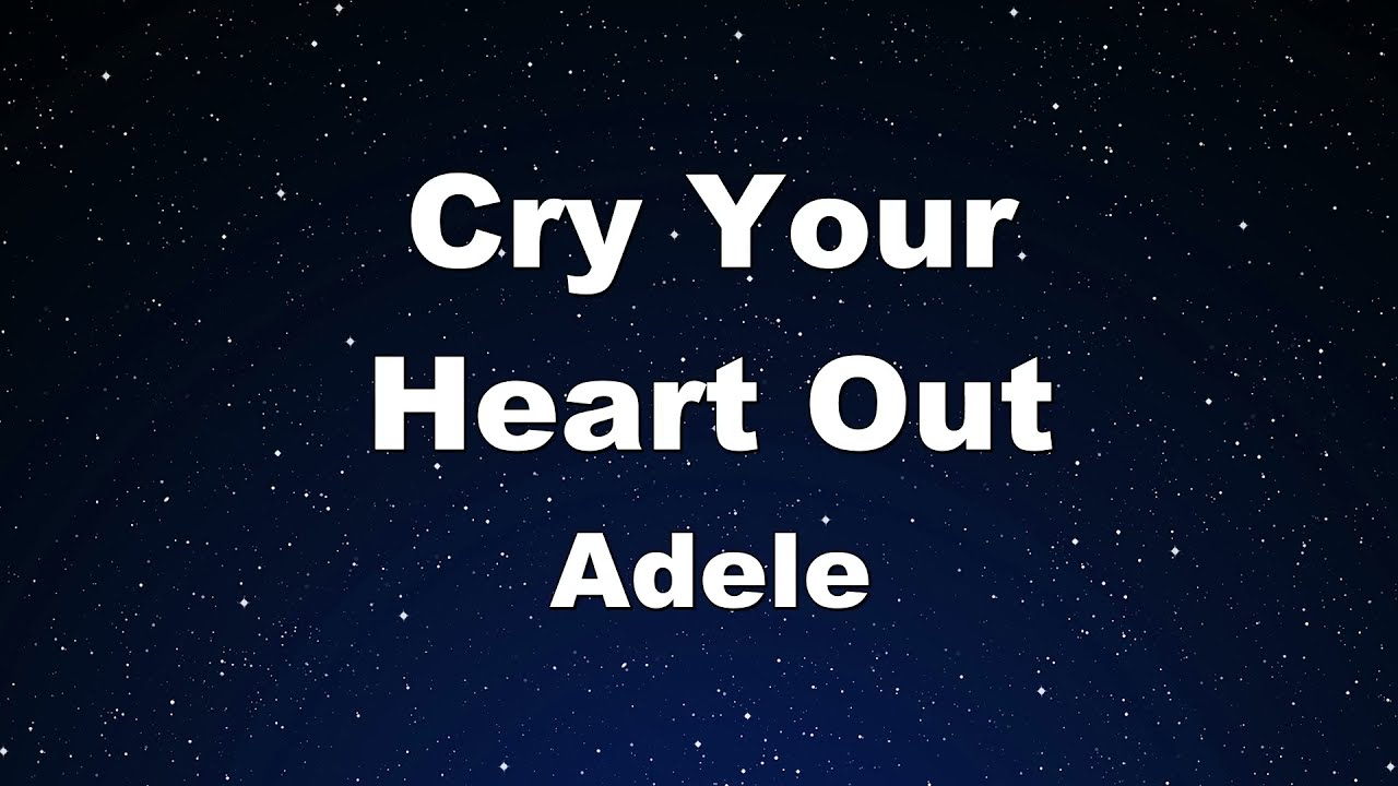 Karaoke♬ Cry Your Heart Out  - Adele 【No Guide Melody】 Instrumental