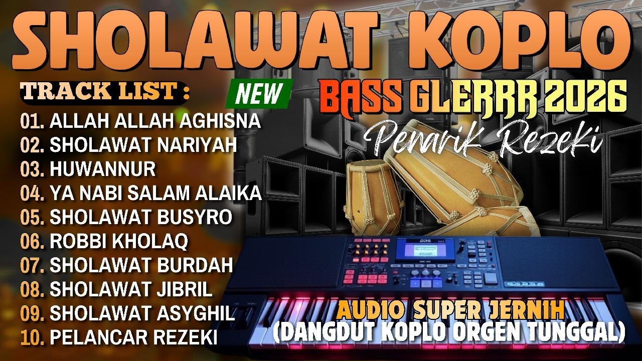KUMPULAN SHOLAWAT MERDU TERBARU 2026 | DANGDUT KOPLO KENDANG JAIPONG BASS GLERRR ADEM PULEN