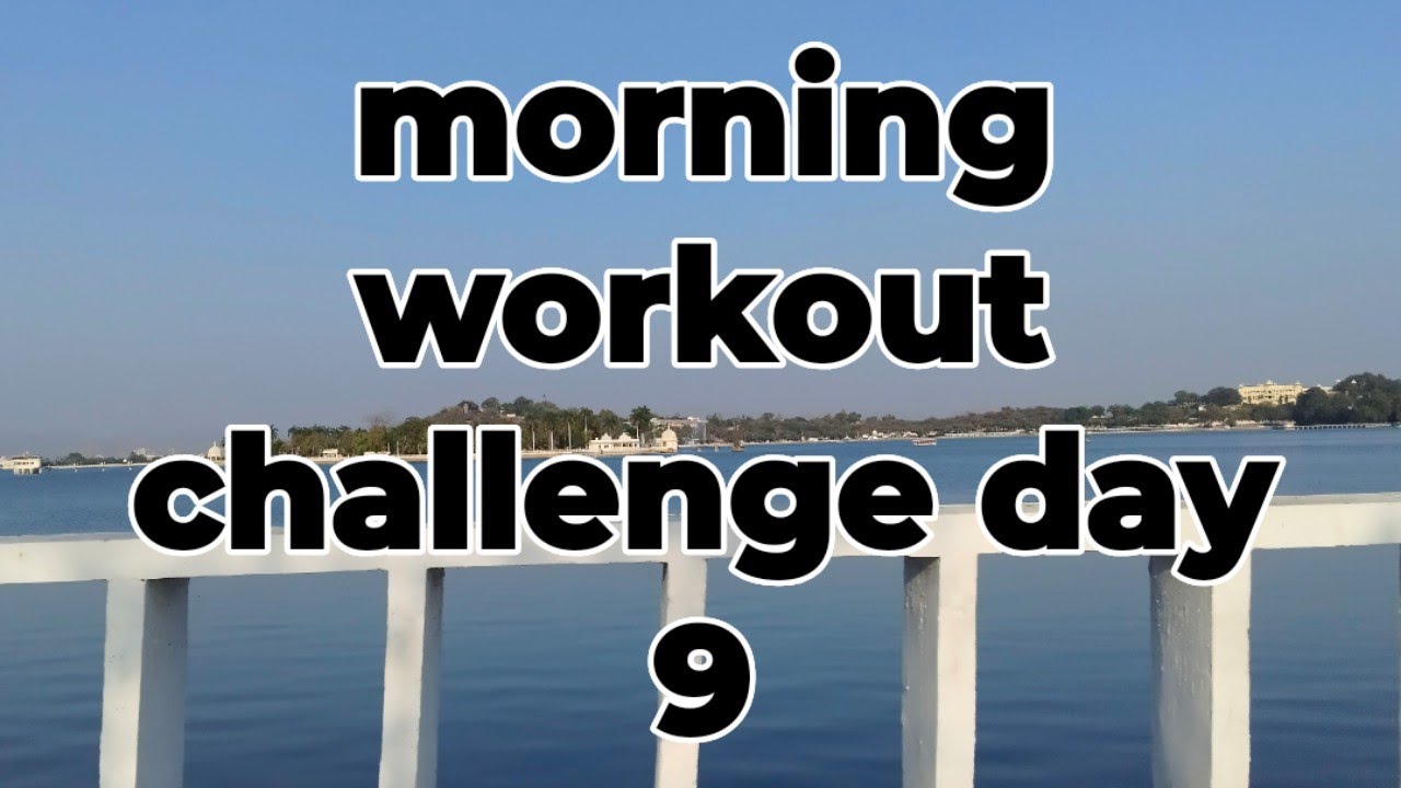 Morning workout challenge day 9
